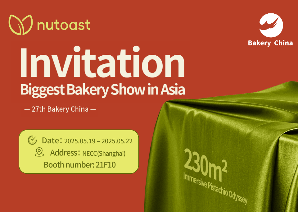 Nutoast is heading to 27th Bakery China：Asia’s biggest show for bakery innovation！