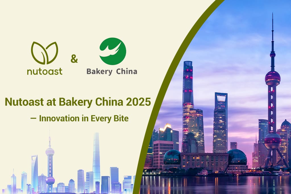 Nutoast at Bakery China 2025: Innovation in Every Bite