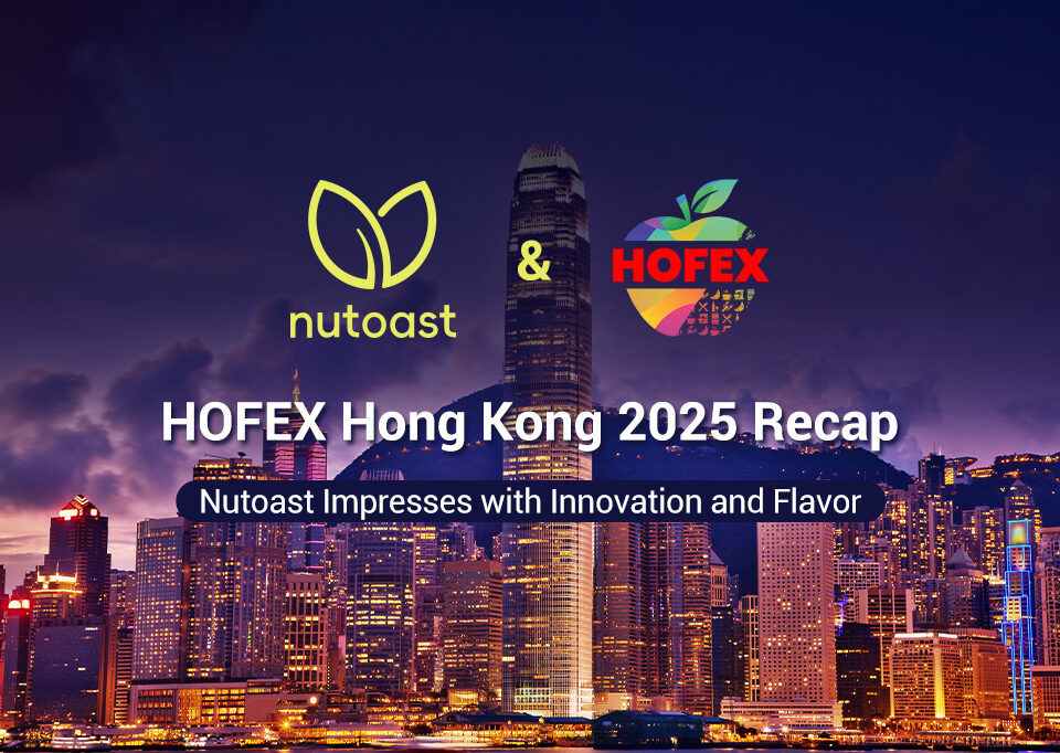 HOFEX Hong Kong 2025 Recap: Nutoast Impresses with Innovation and Flavor