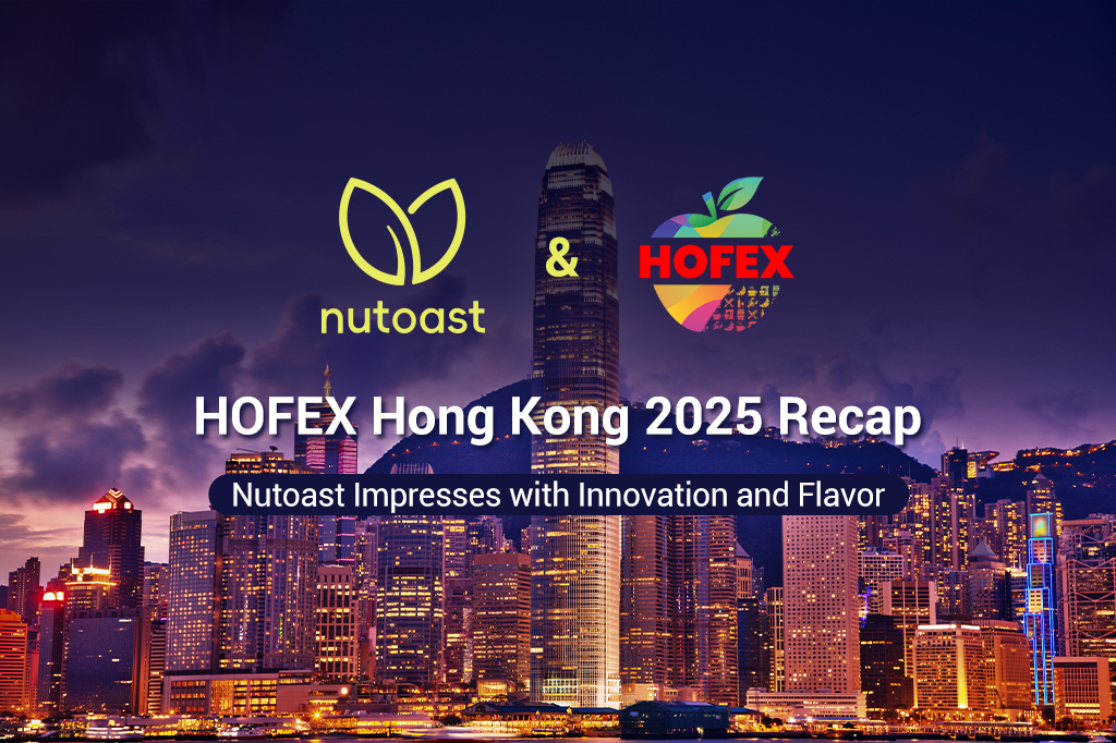 HOFEX Hong Kong 2025 Recap: Nutoast Impresses with Innovation and Flavor