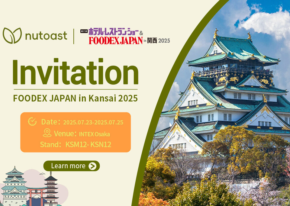 Meet Nutoast at FOODEX JAPAN in Kansai 2025 – Booth KSM12–KSN12